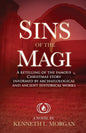 Sins of the Magi: Retelling of the Famous Christmas Story Informed by Archaelological and Ancient Historical Works - Paperback