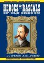 Heroes and Rascals of Old Oregon: Offbeat Oregon History Vol. 1 - Hardcover