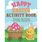 Happy Easter Activity Book For Kids: Coloring Pages, Dot to Dot, Mazes, Copy Picture, Word Search and Many More Puzzles, Happy Easter Funny Activities - Paperback