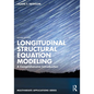Longitudinal Structural Equation Modeling: A Comprehensive Introduction - Paperback