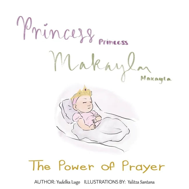 Princess Makayla: The Power of Prayer - Paperback