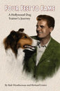 Four Feet To Fame: A Hollywood Dog Trainer's Journey - Paperback