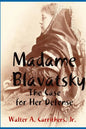 Madame Blavatsky: The Case for Her Defense Against the Hodgson-Coulomb Attack - Paperback