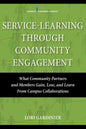Service-Learning Through Community Engagement: What Community Partners and Members Gain, Lose, and Learn from Campus Collaborations - Paperback