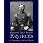 General John Fulton Reynolds: His Biography, Words and Relations - Paperback