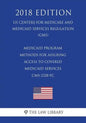 Medicaid Program - Methods for Assuring Access to Covered Medicaid Services CMS-2328-FC (US Centers for Medicare and Medicaid Services Regulation) (CM - Paperback