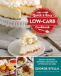 Quick & Easy Low-Carb Cookbook: Everyday Recipes for Ketogenic, Low-Sugar, or Cutting Back on Carbs - Paperback