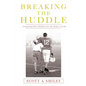 Breaking the Huddle - Paperback