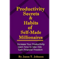 PRODUCTIVITY SECRETS AND HABITS of SELF-MADE MILLIONAIRES - Paperback