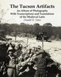 The Tucson Artifacts: An Album of Photography with Transcriptions and Translations of the Medieval Latin - Paperback