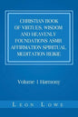 Christian Book of Virtues, Wisdom and Heavenly Foundations Asmr Affirmation Spiritual Meditation Reikie: Volume 1 Harmony - Paperback