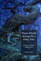 There Would Always Be a Fairy Tale: More Essays on Tolkien - Paperback