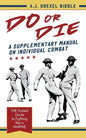 Do or Die: A Supplementary Manual on Individual Combat - Paperback