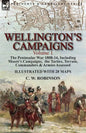Wellington's Campaigns: Volume 1-The Peninsular War 1808-14, Including Moore's Campaigns, the Tactics, Terrain, Commanders & Armies Assessed - Paperback