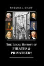 The Legal History of Pirates & Privateers - Paperback