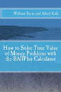 How to Solve Time Value of Money Problems with the BAIIPlus Calculator - Paperback