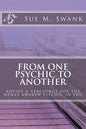 From One Psychic To Another: Advice & Teachings For The Newly Awaken Psychic In You - Paperback