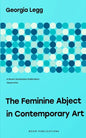 The Feminine Abject in Contemporary Art: Pipilotti Rist, Helen Chadwick, Adrian Piper - Paperback