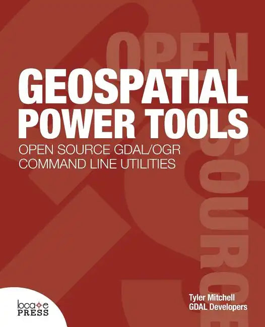 Geospatial Power Tools - Paperback