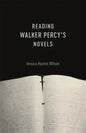 Reading Walker Percy's Novels - Paperback