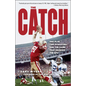 The Catch: One Play, Two Dynasties, and the Game That Changed the NFL - Paperback