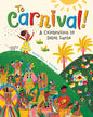 To Carnival!: A Celebration in Saint Lucia - Hardcover
