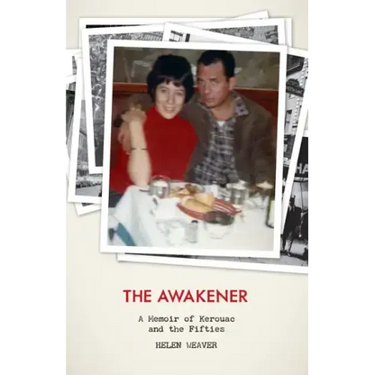 The Awakener: A Memoir of Jack Kerouac and the Fifties - Paperback