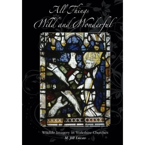 All Things Wild and Wonderful - Paperback