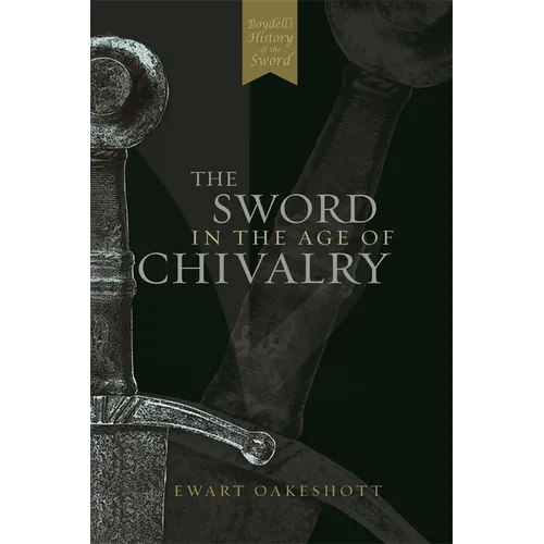 The Sword in the Age of Chivalry - Paperback