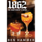 1862: The Bartender's Guide - Paperback