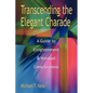 Transcending the Elegant Charade - Paperback