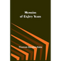 Memoirs of Eighty Years - Paperback