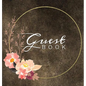 Guest Book: Watercolor Flowers Brown Rustic Hardcover Guestbook Blank No Lines 64 Pages Keepsake Memory Book Sign In Registry for a Wedding Birthday A - Hardcover