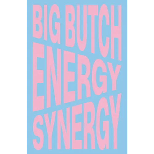 Nina Chanel Abney: Big Butch Energy/Synergy - Hardcover
