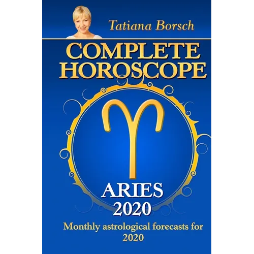 Complete Horoscope ARIES 2020: Monthly astrological forecasts for 2020 - Paperback