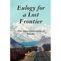 Eulogy for a Lost Frontier (Paperback) - Paperback