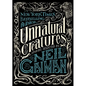 Unnatural Creatures: Stories Selected by Neil Gaiman - Hardcover