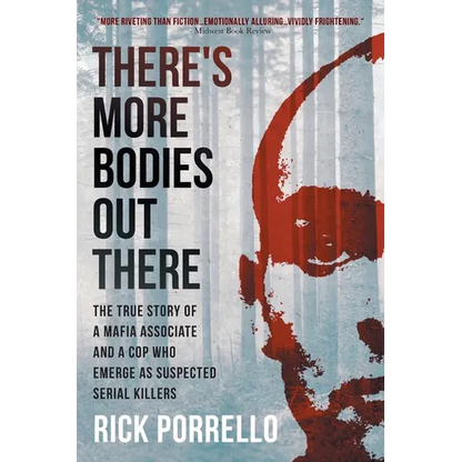There's More Bodies Out There: The true story of a Mafia associate and a cop who emerge as suspected serial killers - Paperback