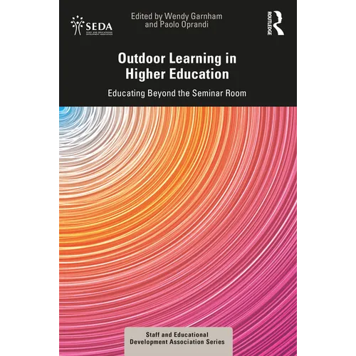 Outdoor Learning in Higher Education: Educating Beyond the Seminar Room - Paperback