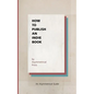 How to Publish an Indie Book: An Asymmetrical Guide - Paperback