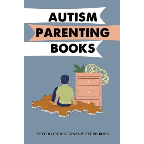 Autism Parenting Books: Psycho-Educational Picture-Book - Paperback