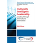Culturally Intelligent Leadership: Leading Through Intercultural Interactions - Paperback