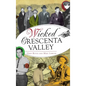 Wicked Crescenta Valley - Hardcover