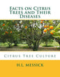 Facts on Citrus Trees and Their Diseases: Citrus Tree Culture - Paperback