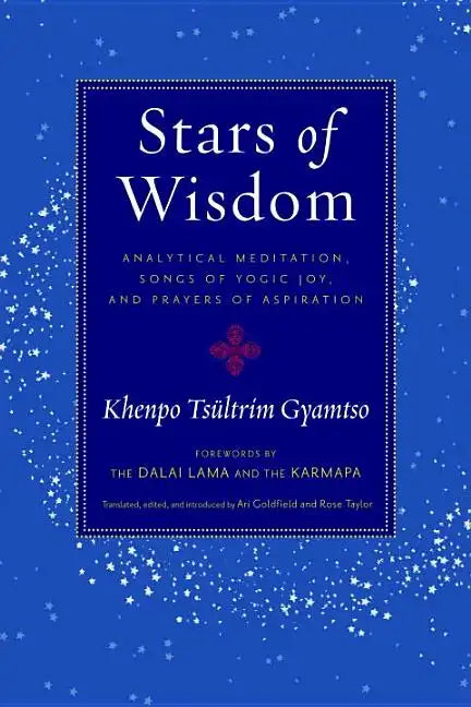 Stars of Wisdom: Analytical Meditation, Songs of Yogic Joy, and Prayers of Aspiration - Paperback