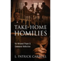 Take-Home Homilies: For Personal Prayer & Communal Reflection - Paperback