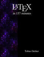 Latex in 157 minutes: The (Not So) Short Introduction to Latex - Paperback