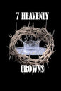 7 Heavenly Crowns - Paperback