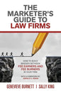 The Marketer's Guide to Law Firms: How to build bridges between fee earners and fee burners in your firm - Paperback