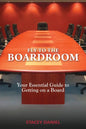 Fly To The Boardroom: Your Essential Guide to Getting on a Board - Paperback